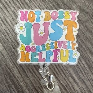 Colorful Not Bossy Just Aggressively Helpful Retractable Badge Reel